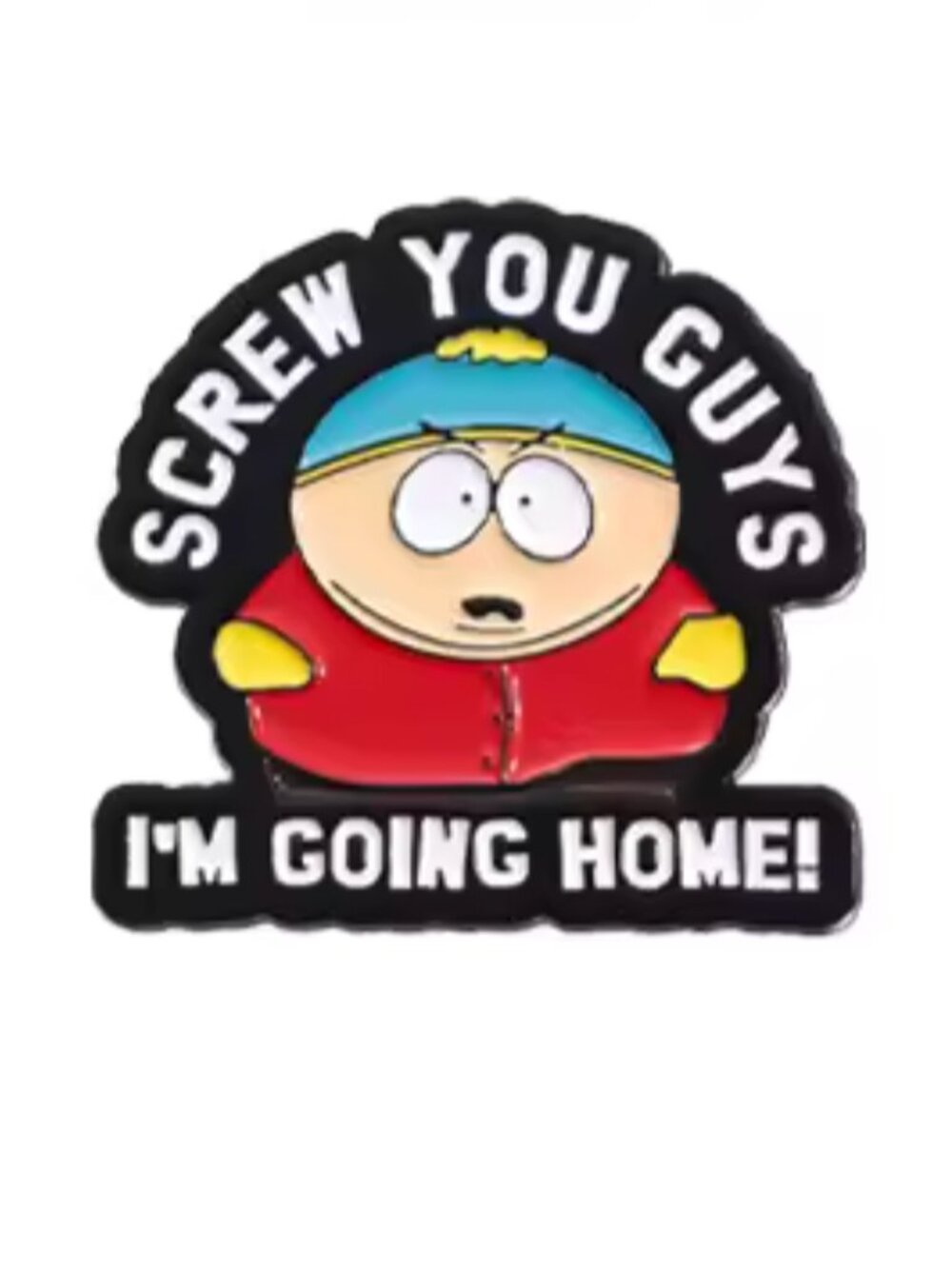 South Park Cartman Screw You Guys Collectible Enamel Pin NEW 808